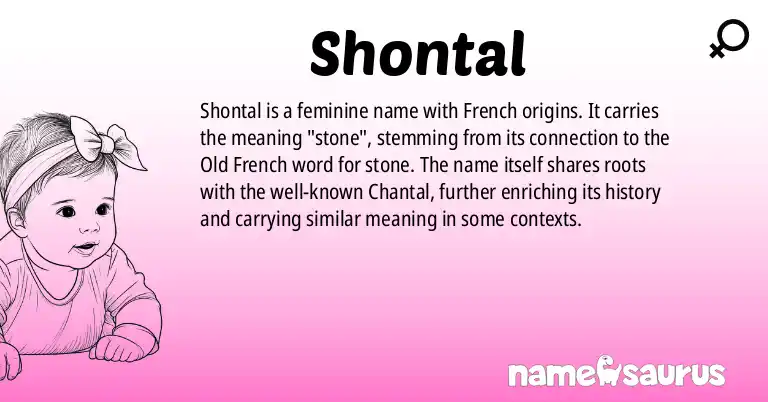 Infographic about Shontal name meaning, Shontal is a name from French origin(s).