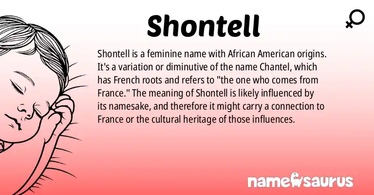 Infographic about Shontell name meaning, Shontell is a name from African American origin(s).
