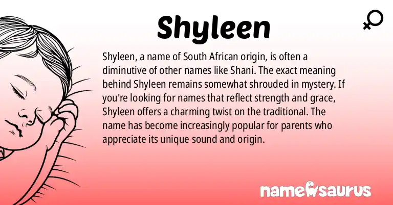 Infographic about Shyleen name meaning, Shyleen is a name from South African origin(s).