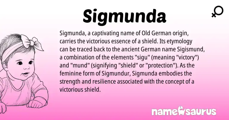 Infographic about Sigmunda name meaning, Sigmunda is a name from Old German, German origin(s).