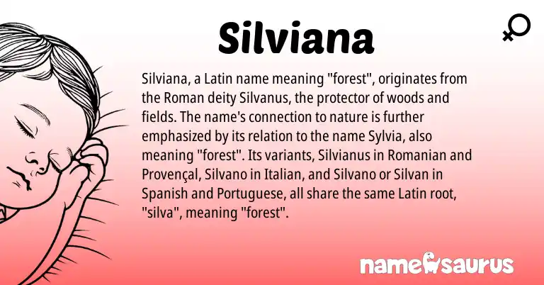 Infographic about Silviana name meaning, Silviana is a name from Portuguese, Spanish, Provençal, Roman, Latin, Romanian, Italian origin(s).