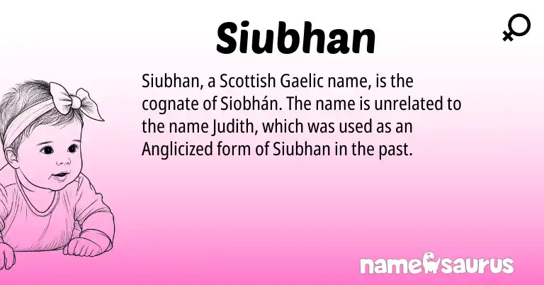 Infographic about Siubhan name meaning, Siubhan is a name from Gaelic, Scottish origin(s).