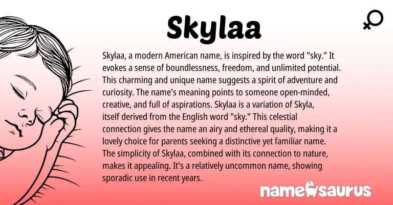 Infographic about Skylaa name meaning, Skylaa is a name from American origin(s).