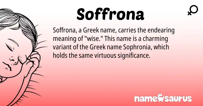 Infographic about Soffrona name meaning, Soffrona is a name from Greek origin(s).