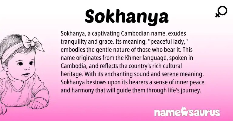 Infographic about Sokhanya name meaning, Sokhanya is a name from Khmer, Cambodian origin(s).