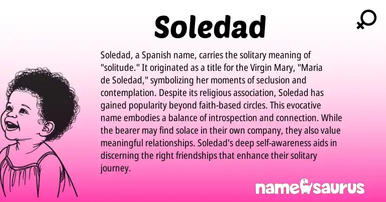Infographic about Soledad name meaning, Soledad is a name from Spanish origin(s).