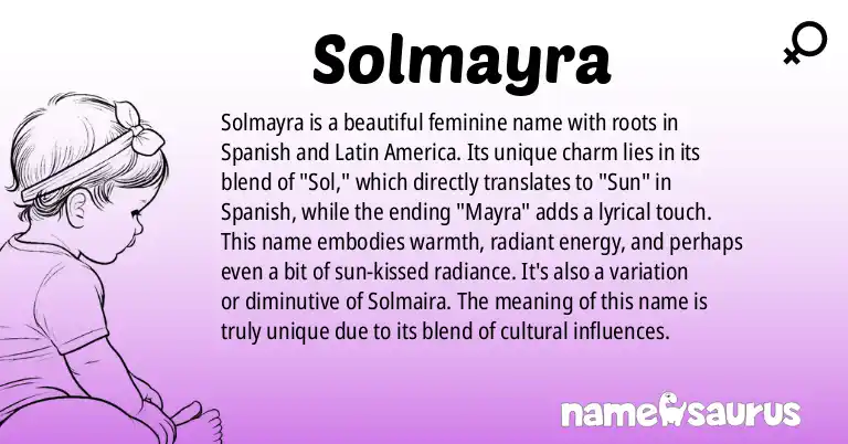 Infographic about Solmayra name meaning, Solmayra is a name from Spanish (Latin American) origin(s).