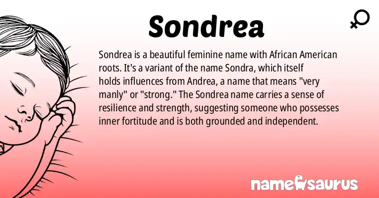 Infographic about Sondrea name meaning, Sondrea is a name from African American origin(s).