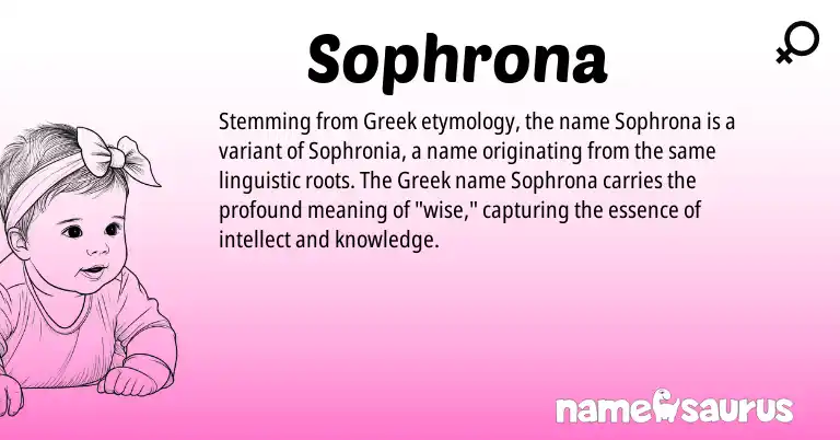 Infographic about Sophrona name meaning, Sophrona is a name from Greek origin(s).