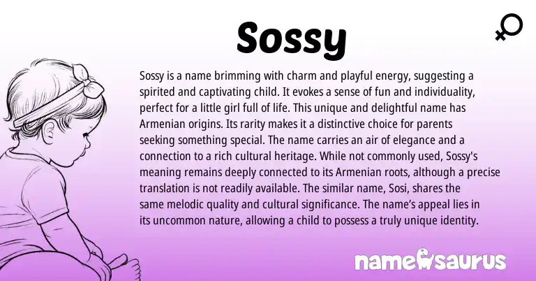 Infographic about Sossy name meaning, Sossy is a name from Armenian origin(s).