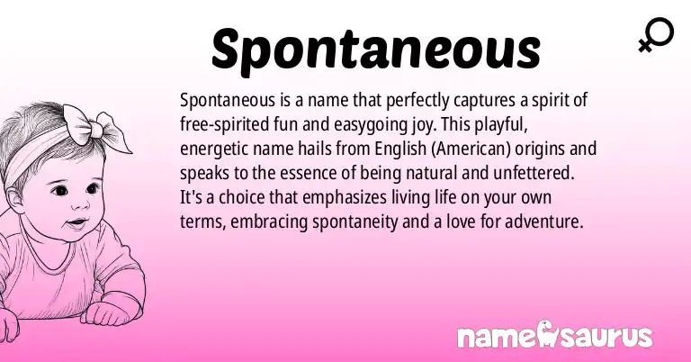 Infographic about Spontaneous name meaning, Spontaneous is a name from English (American) origin(s).