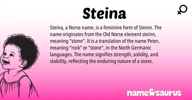 Infographic about Steina name meaning, Steina is a name from Old Norse, Germanic, Norse origin(s).