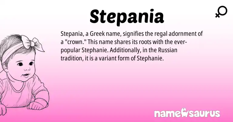 Infographic about Stepania name meaning, Stepania is a name from Russian, Greek origin(s).