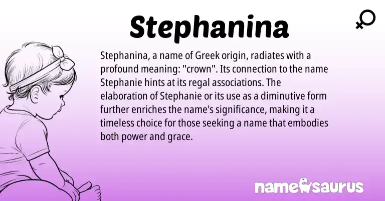 Infographic about Stephanina name meaning, Stephanina is a name from Greek origin(s).