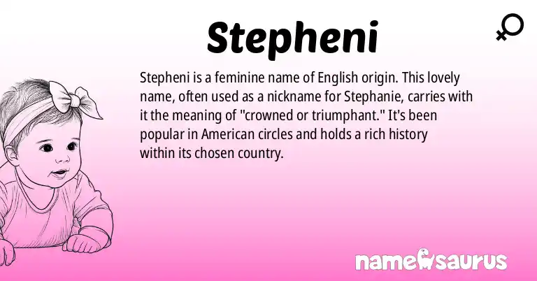 Infographic about Stepheni name meaning, Stepheni is a name from English (American) origin(s).