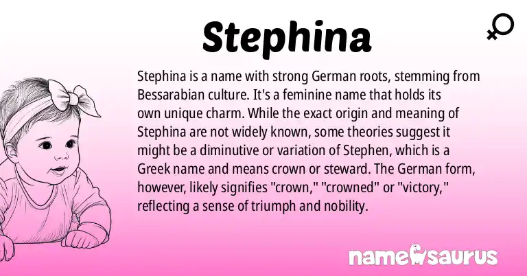 Infographic about Stephina name meaning, Stephina is a name from German (Bessarabian) origin(s).