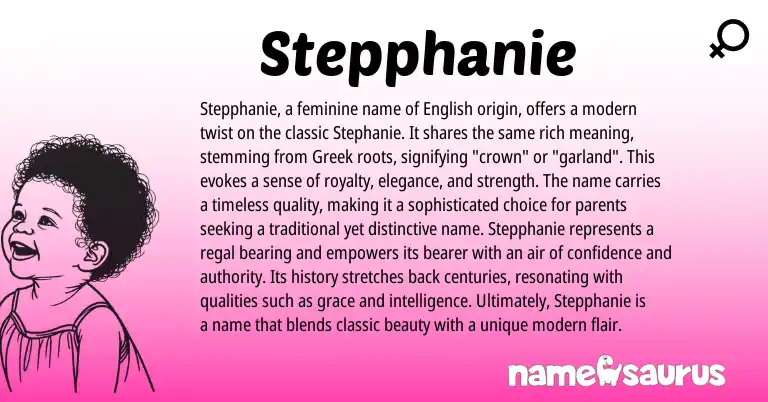 Infographic about Stepphanie name meaning, Stepphanie is a name from English origin(s).