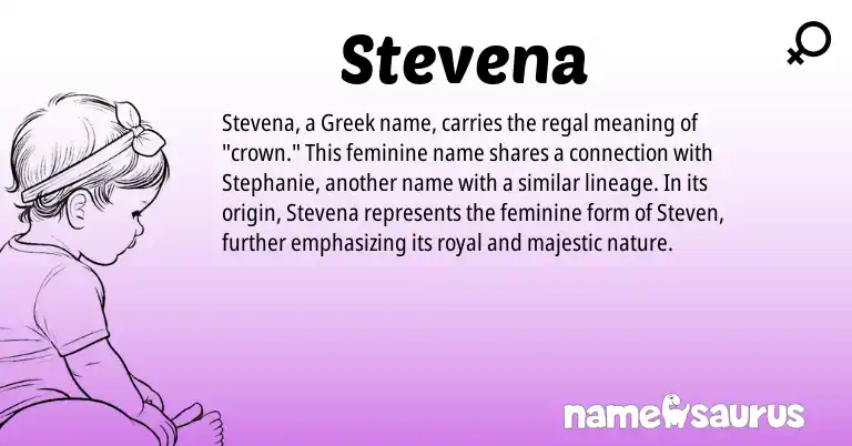 Infographic about Stevena name meaning, Stevena is a name from Greek origin(s).