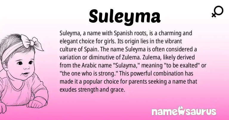 Infographic about Suleyma name meaning, Suleyma is a name from Spanish origin(s).