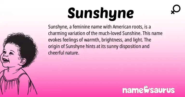 Infographic about Sunshyne name meaning, Sunshyne is a name from American origin(s).