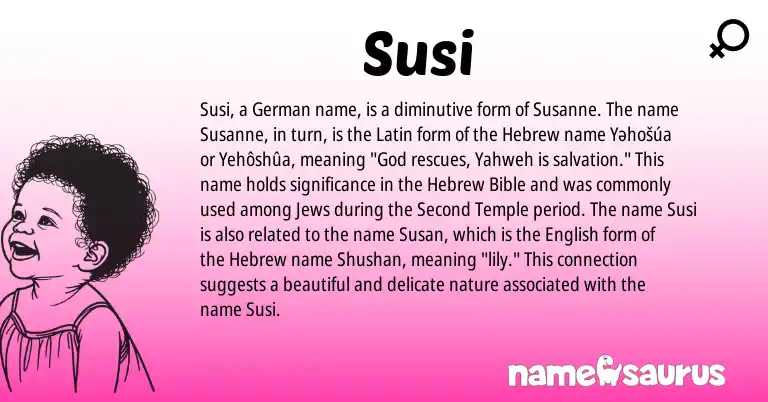 Infographic about Susi name meaning, Susi is a name from German, English, Latin, Hebrew origin(s).
