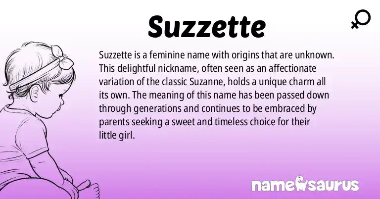 Infographic about Suzzette name meaning, Suzzette is a name from N/A origin(s).