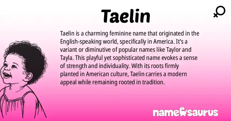Infographic about Taelin name meaning, Taelin is a name from English (American) origin(s).