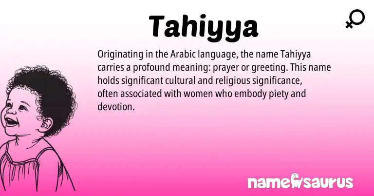 Infographic about Tahiyya name meaning, Tahiyya is a name from Arabic origin(s).