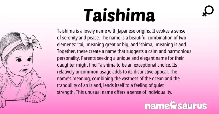 Infographic about Taishima name meaning, Taishima is a name from Japanese origin(s).