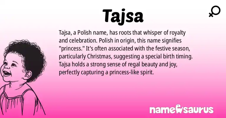 Infographic about Tajsa name meaning, Tajsa is a name from Polish origin(s).