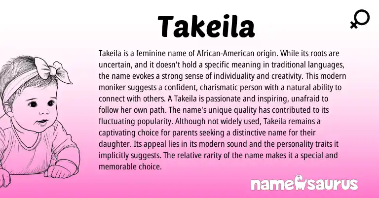 Infographic about Takeila name meaning, Takeila is a name from American origin(s).