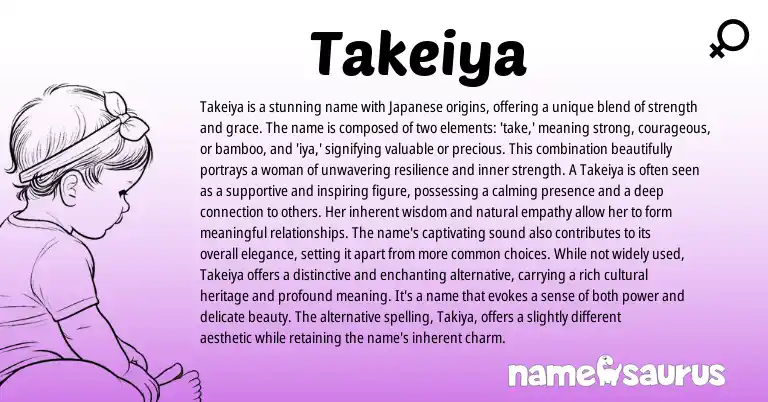 Infographic about Takeiya name meaning, Takeiya is a name from Japanese origin(s).