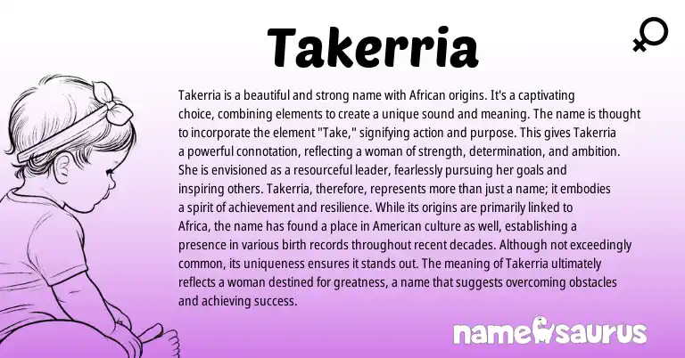 Infographic about Takerria name meaning, Takerria is a name from African origin(s).