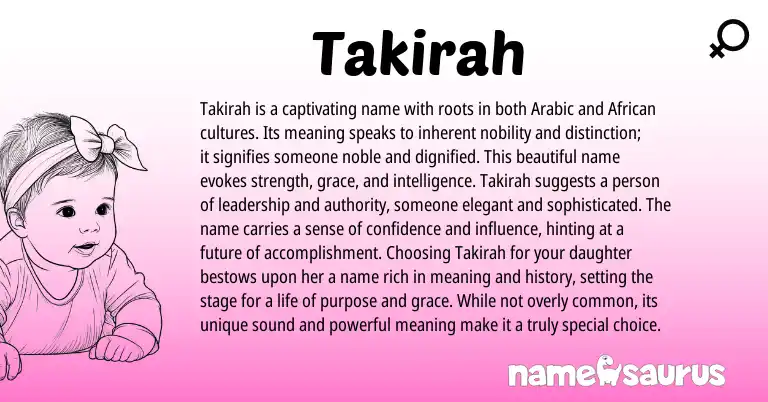 Infographic about Takirah name meaning, Takirah is a name from Arabic origin(s).