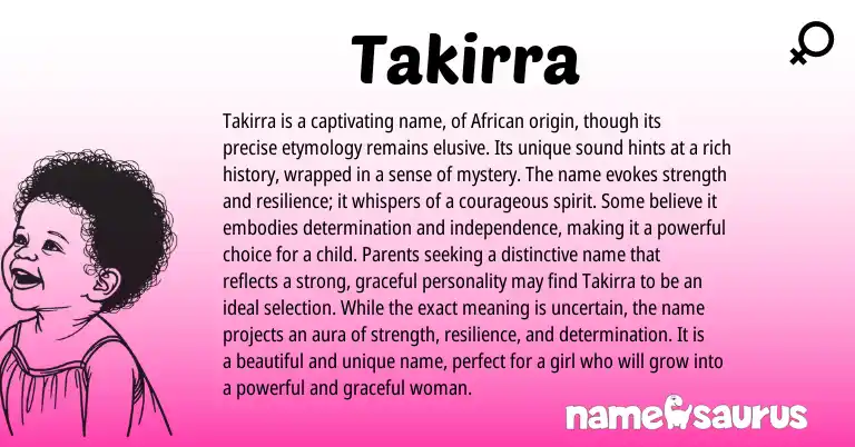 Infographic about Takirra name meaning, Takirra is a name from African origin(s).