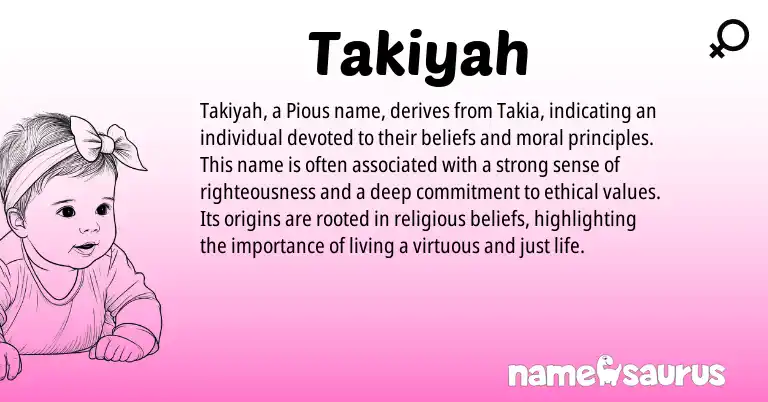 Infographic about Takiyah name meaning, Takiyah is a name from N/A origin(s).
