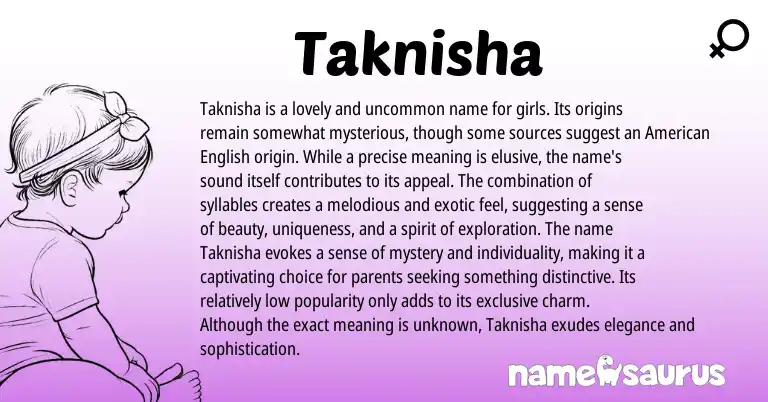 Infographic about Taknisha name meaning, Taknisha is a name from Other origin(s).