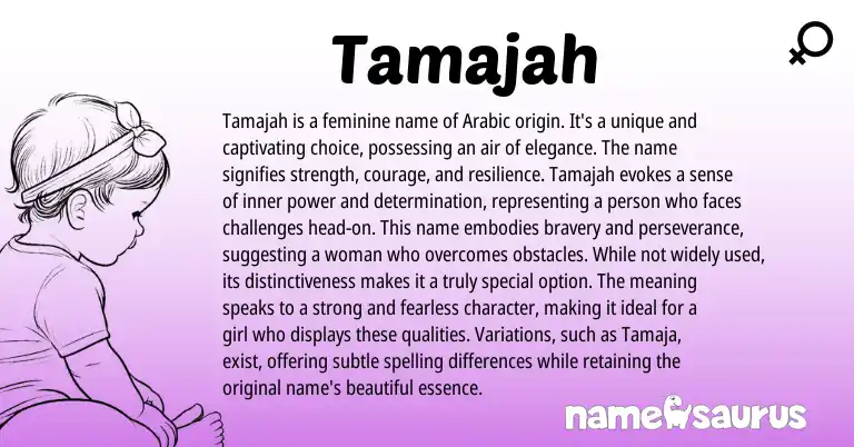 Infographic about Tamajah name meaning, Tamajah is a name from Arabic origin(s).