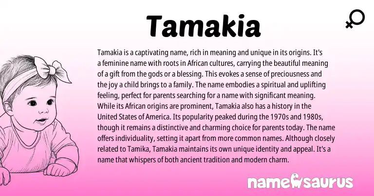 Infographic about Tamakia name meaning, Tamakia is a name from African origin(s).