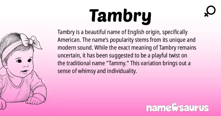 Infographic about Tambry name meaning, Tambry is a name from English (American) origin(s).