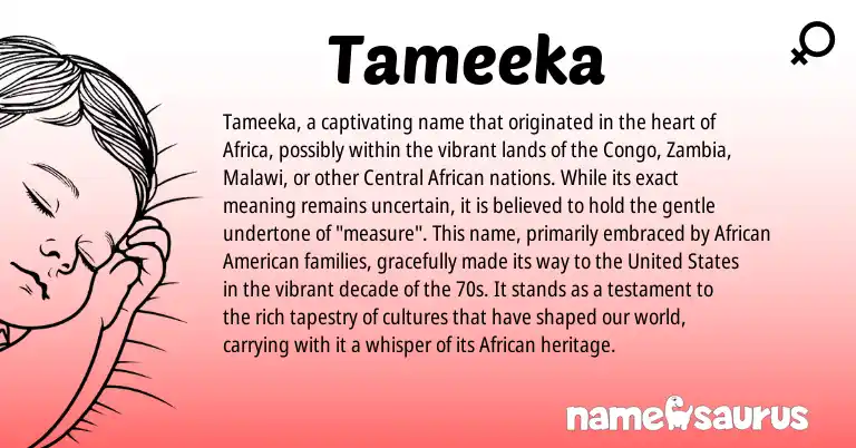 Infographic about Tameeka name meaning, Tameeka is a name from Central African, African, American, United States origin(s).