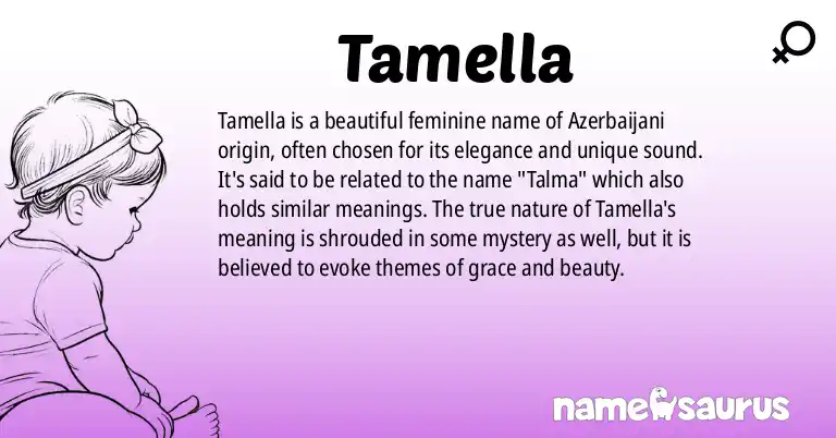 Infographic about Tamella name meaning, Tamella is a name from Azerbaijani origin(s).
