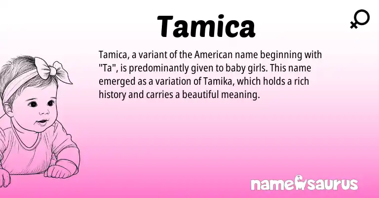 Infographic about Tamica name meaning, Tamica is a name from American origin(s).