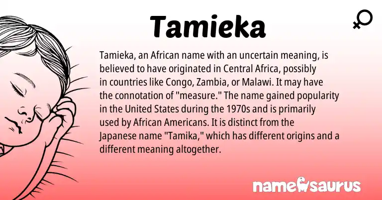 Infographic about Tamieka name meaning, Tamieka is a name from Japanese, African, United States origin(s).