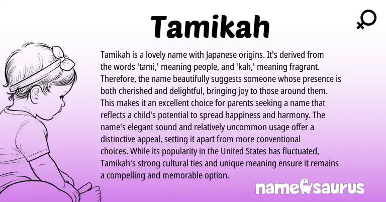Infographic about Tamikah name meaning, Tamikah is a name from Japanese origin(s).