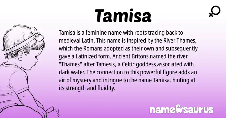 Infographic about Tamisa name meaning, Tamisa is a name from Medieval Latin origin(s).