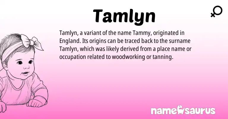 Infographic about Tamlyn name meaning, Tamlyn is a name from England origin(s).