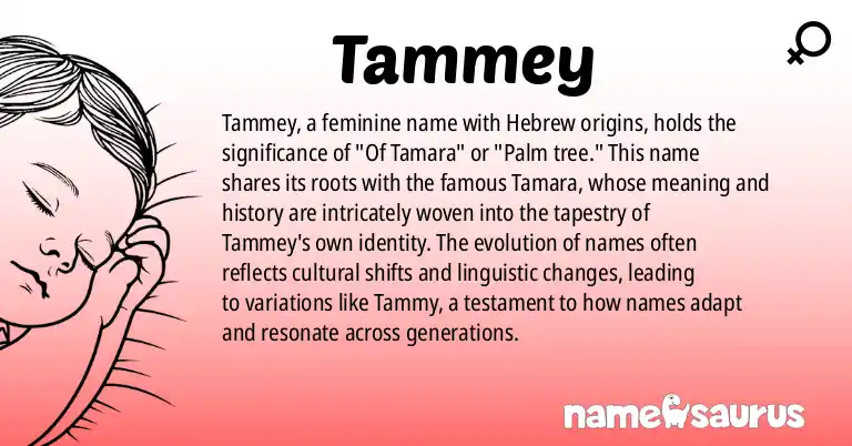 Infographic about Tammey name meaning, Tammey is a name from Hebrew origin(s).