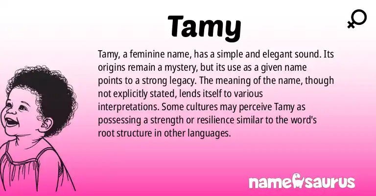 Infographic about Tamy name meaning, Tamy is a name from N/A origin(s).