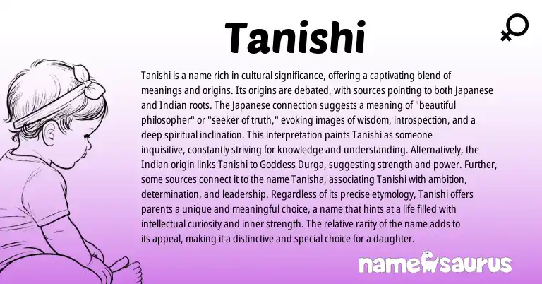 Infographic about Tanishi name meaning, Tanishi is a name from Indian, Sanskrit, Japanese origin(s).